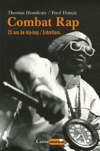 Combat Rap (25 ans de hip-hop/entretiens)