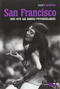 San Francisco (1965-1970 les années psychédéliques)