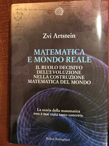 Matematica E Mondo Reale. Il Ruolo Decisivo Dell'Evoluzione Nella Costruzione Matematica Del Mondo.