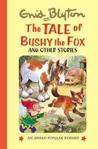 The Tale of Bushy the Fox and Other Stories
