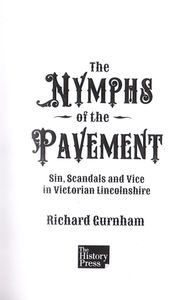 The Nymphs of the Pavement: Sin, Scandal and Vice in Victorian Lincolnshire