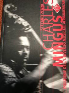 Charles Mingus. Polifonie Dell'Universo Musicale Afroamericano.