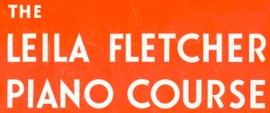The Leila Fletcher Piano Course
