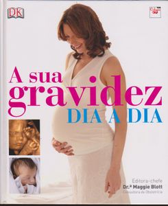 A Sua Gravidez Dia A Dia