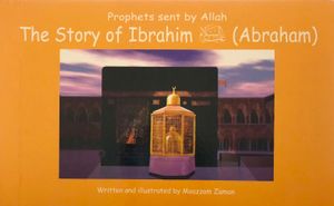 The Story of Ibrahim (Abraham)