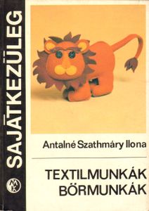 Textilmunkák, bőrmunkák