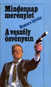 Mindennap merénylet / A veszély ösvényein
