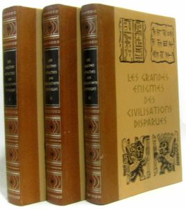 Les Grandes Énigmes des Civilisations Disparues
