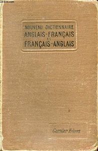 Nouveau Dictionnaire Anglais-Francais et Francais-Anglais