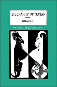 The Biography Of Satan Exposing The Origins Of The Devil