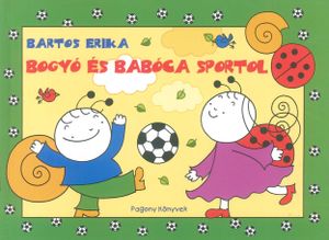 Bogyó és Babóca sportol