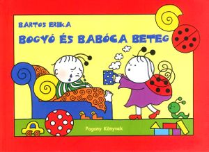 Bogyó és Babóca beteg