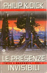 Le Presenze Invisibili, Tutti I Racconti - Vol. 1