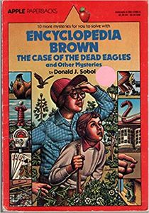Encyclopedia Brown: The Case Of The Dead Eagles and Other Mysteries