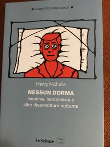 Nessun Dorma. Insonnia, Narcolessia E Altre Disavventure Notturne