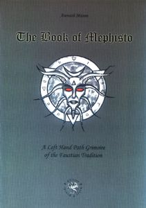 Book of Mephisto: A Left Hand Path Grimoire of the Faustian Tradition