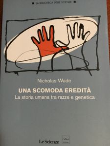 Una Scomoda Eredità. La Storia Umana Tra Razze E Genetica