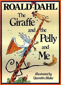The Giraffe and the Pelly and Me