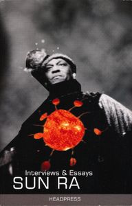 Sun Ra: Interviews & Essays