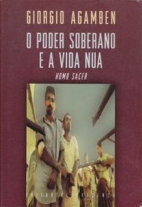 O Poder Soberano E A Vida Nua: Homo Sacer