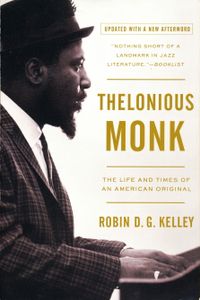 Thelonious Monk: The Life and Times of an American Original
