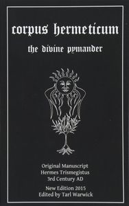 Corpus Hermeticum: The Divine Pymander