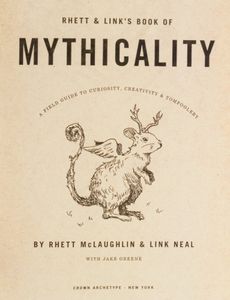 Rhett and Link's Book of Mythicality