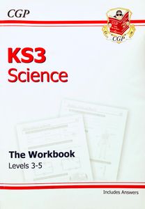 KS3 Science: The Workbook - Levels 3-5