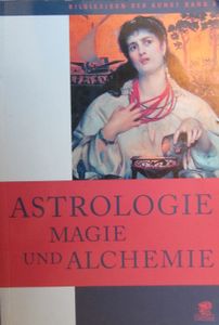 Bildlexikon der Kunst Band 8: Astrologie, Magie und Alchemie