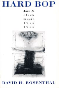 Hard Bop: Jazz & Black Music 1955–1965
