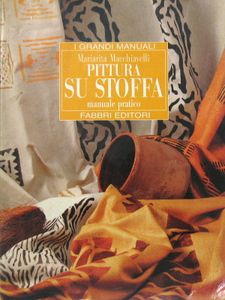 Pittura Su Stoffa: Manuale Pratico
