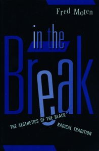 In The Break: The Aesthetics Of The Black Radical Tradition