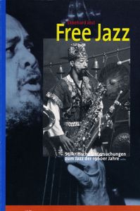 Free Jazz: Stilkritische Untersuchungen Zum Jazz Der 1960er Jahre