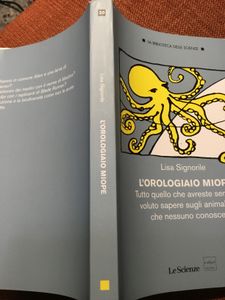 L'Orologiaio Miope. Tutto Quello Che Avreste Sempre Voluto Sapere Sugli Animali... Che Nessuno Conosce