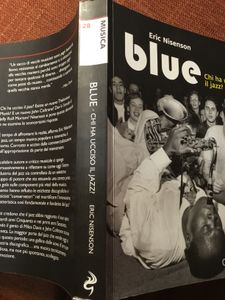 Blue. Chi Ha Ucciso Il Jazz?