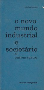 O Novo Mundo Industrial e Societário e Outros Textos