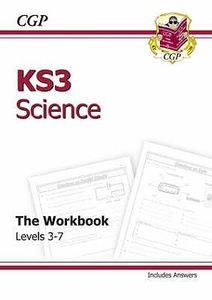 KS3 Science: The Workbook - Levels 3-7