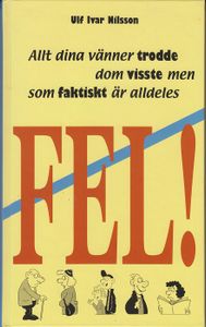 Allt Som Dina Vänner Trodde Dom Visste Men Som Faktiskt Är Alldeles Fel!