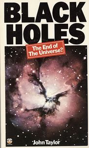 Black Holes: The End of the Universe?