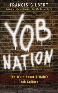 Yob Nation: The Truth About Britain's Yob Culture