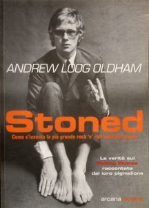 Stoned: Come S'Inventa La Più Grande Rock 'N' Roll Band Del Mondo
