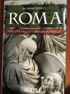 Roma. Nascita Di Una Grande Potenza
