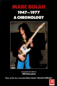 Marc Bolan. 1947-1977 A Chronology