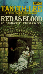Red as Blood, or Tales from the Sisters Grimmer