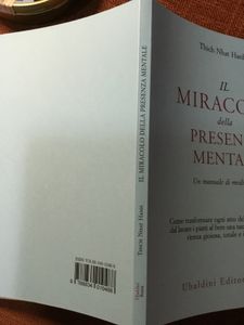 Il Miracolo Della Presenza Mentale. Un Manuale Di Meditazione