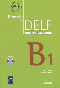 Réussir le DELF Scolaire et Junior B1