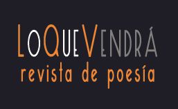 Lo Que Vendrá / Revista De Poesía