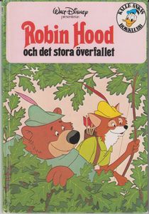 Walt Disney Presenterar: Robin Hood Och Det Stora Överfallet