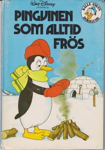 Walt Disney Presenterar: Pingvinen Som Alltid Frös