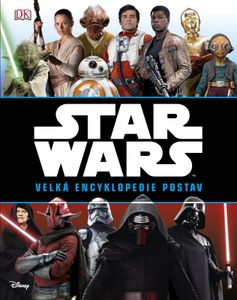 Star Wars Velká Encyklopedie postav